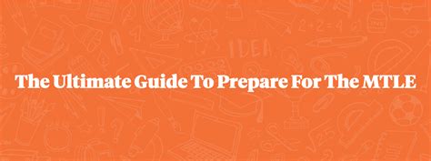 The Ultimate Guide To Prepare For The MTLE 